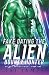 Fake Dating the Alien Bount...