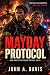 Mayday Protocol: A John Avery / Sentinel Fire Thriller (The Fireline Protocol Series)