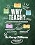 Why Teach? : Lessons From A...