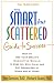 The Smart but Scattered Gui...