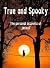 True and Spooky by JaniceT