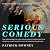 Serious Comedy: The Philoso...