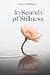 In Search of Stillness: Min...