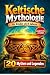 Keltische Mythologie für Ki...