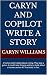 Caryn and Copilot Write A Story by Caryn Williams