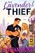 The Lavender Thief by Elysian Hunt