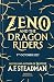 Zeno and the Dragon Riders:...