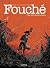 Fouché - Tome 1 - Fouché - ...
