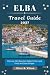 ELBA TRAVEL GUIDE : Discove...