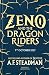 Zeno and the Dragon Riders:...