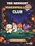 The Midnight Marshmallow Club by Jason Sharp