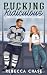 Pucking Ridiculous by Rebecca Chase
