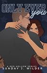 ONLY EVER YOU (Red Hollow Book 3)