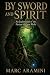 By Sword and Spirit: An Exp...