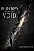Reflections from the Void