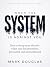 WHEN THE SYSTEM IS AGAINST ...