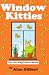Window Kitties:: 2nd Editio...