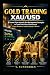 XAU/USD GOLD TRADING: 5 Pro...
