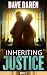 Inheriting Justice 3 by Dave Daren