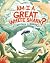 Am I a Great White Shark?: ...