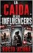 La caída de los influencers
