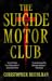 The Suicide Motor Club