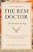 The REM Doctor: The Nightma...