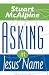Asking in Jesus' Name by Stuart McAlpine