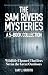 The Sam Rivers Mysteries: A...