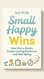 Small Happy Wins:...