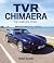 TVR Chimaera: The Complete ...