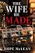 The Wife He Made