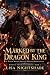 MARKED BY THE DRAGON KING :...