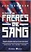 Ils étaient frères de sang:...
