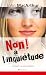 Non! à l'inquiétude: Accéde...