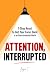 Attention, Interrupted: 7-S...