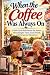When The Coffee Was Always ...