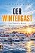 Der Wintergast: Ein Österle...