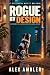 Rogue by Design: A Departme...