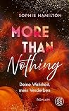 More Than Nothing: Deine Wahrheit, mein Verderben | Romantic Suspense, die unter die Haut geht (German Edition) More Than Nothing: Deine Wahrheit, mein Verderben | Romantic Suspense, die unter die Haut geht (German Edition)
