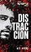 Distracción (Serie Mindf*ck #2) (Contraluz) by S.T. Abby