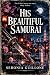 His Beautiful Samurai by Sedonia Guillone