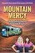 Mountain Mercy: The Incredi...