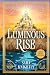 Luminous Rise (LARGE PRINT EDITION)