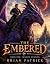 The Embered: Book One: Shad...