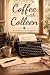 Coffee with Colleen Volume ...