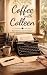 Coffee with Colleen Volume ...