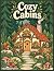 Cozy Cabins: A Relaxing Col...