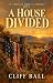 A House Divided : A Christi...