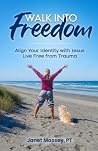 Walk Into Freedom...